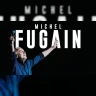 Michel Fugain | C’est l’histoire d’Une Belle Histoire