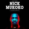 Nick Mukoko - Chronic