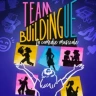 Team Buildingue, La Comédie Musicale