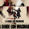 La Bande-Son Imaginaire