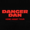 Danger Dan - Keine Angst Tour 2027