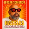 Serdar Somuncu - HASSIAS - Er ist wieder da. Und er hasst euch noch immer