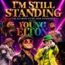 I'M STILL STANDING! starring Young Elton