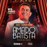 Show Uma Tarde com Amado Batista no Arena +