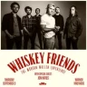 Whiskey Friends - The Morgan Wallen Experience