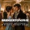 Koncert przy świecach – Bridgertonowie