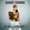Audrey Vernon - Comment Epouser un Milliardaire 2