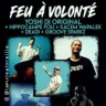 Yoshi di Original + Hippocampe Four + Kacem Wapalek... - Feu à Volonté