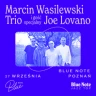 Marcin Wasilewski Trio i gość specjalny Joe Lovano
