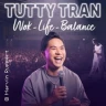 TUTTY TRAN: Wok-Life-Balance