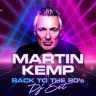 Martin Kemp - Afternoon Fever! Ultimate Back To The 80's DJ